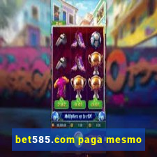 bet585.com paga mesmo